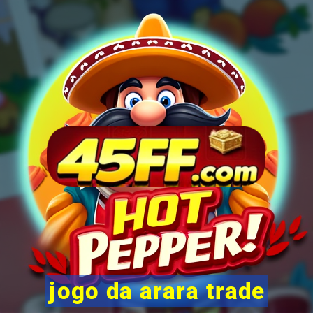 jogo da arara trade